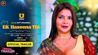 Ek Haseena Thi Official Trailer | Nazar App Ott | Maahi Kaur Upcoming Series Update- SabSeriesReview