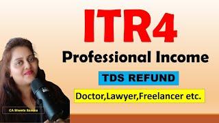 ITR4 Online filing for Professional Income 2024-25| How to file itr4 AY 25-26|Presumptive income |