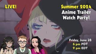 The Summer 2024 Anime Trailer Watch Party w/Mother's Basement!