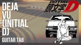 Guitar Tab: How to play Deja Vu (Initial D) by Dave Rodgers