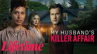 My Husband's Killer Affair 2024#LMNMovies - New Lifetime Movies 2024 - Based On A True Story