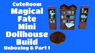 CuteRoom Magical Fate Mini Dollhouse Build: Unboxing & Part 1