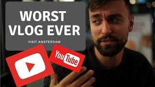 WORST VLOG EVER. Visit Amsterdam