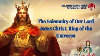 November 24, 2024 / The Solemnity of Our Lord Jesus Christ, King of the Universe