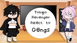 Tokyo revenger react to each other gangs/part 1/not org