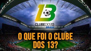 EXPLICANDO O QUE FOI O CLUBE DOS 13