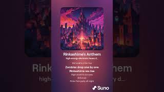 Rinkashime's Anthem
