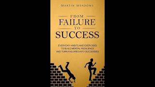 From Failure to Success - Martin Meadows (Full Audio Book)