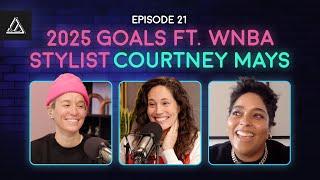 2025 Style & New Year Intentions ft. WNBA Stylist Courtney Mays