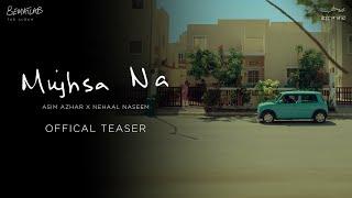 Asim Azhar ft. Nehaal Naseem - Mujhsa Na (Teaser) | BEMATLAB Album | Releasing Tomorrow