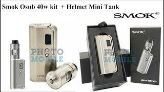 Smok Osub 40w kit  + Helmet Mini Tank