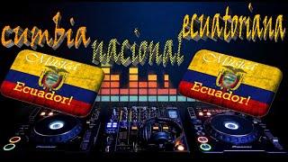 Mix musica ecuatoriana, peruana, colombiana, latina cumbia y nacional  hora loca sabrosa mezclada