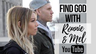 HOW TO FIND GOD with Ronnie and Mel  ||  Christian YouTube Channel