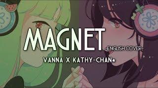 【Vannamelon x Kathy-chan】Magnet -English cover- 『HBD!! 』