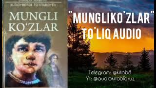 Mungli ko'zlar - to'liq audio #xudoyberdi