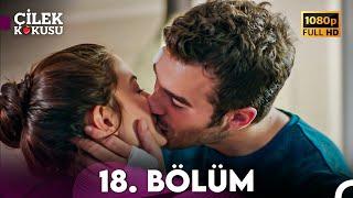 Çilek Kokusu 18. Bölüm ᴴᴰ