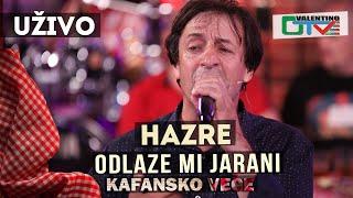 HAZRE - ODLAZE MI JARANI | 2021 | UZIVO | OTV VALENTINO