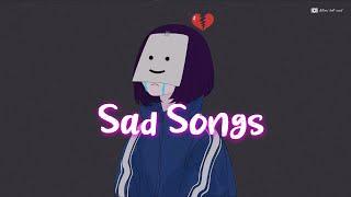 Depressing Songs Playlist 2022  Sad Songs For Sad Peoples  Sad Music Playlist 2022