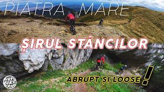 Nu mulți coboară pe aici | Șirul Stâncilor - PIATRA MARE