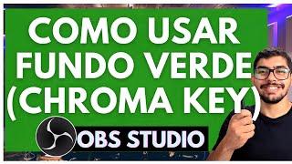 COMO USAR FUNDO VERDE (CHROMA KEY) NO OBS STUDIO