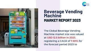 Beverage Vending Machine Market Report 2023 | Forecast, Market Size & Growth