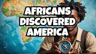 African Explorers The REAL Pioneers Who Beat COLUMBUS