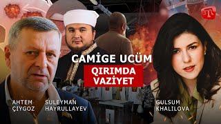 PRIME: CAMİGE UCÜM, BASQILAR VE  QIRIMDA SÖZDE SEÇİMLER