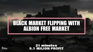 Albion Black Market Flipping! 9M PROFIT IN 21 MINUTES!