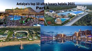 Antalya's top 10 ultra luxury hotels 2024 (Part 1)!