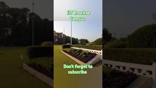 IIT ROORKEE || CAMPUS #iit#iitroorkee