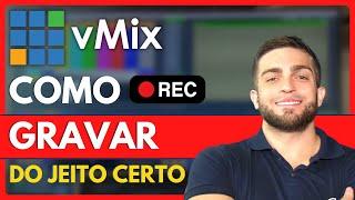 vMix | Gravação perfeita com o vMix: dicas e truques