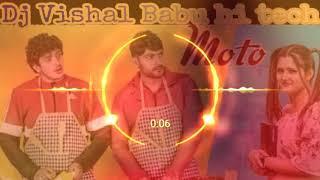 Moto songs Tik tok new song mix by DJ Vishal Babu hi tech