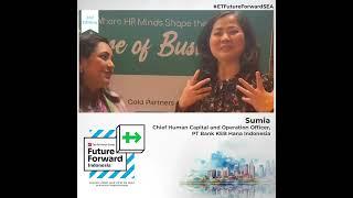 Sumia, Chief Human Capital & Operation Officer, PT Bank KEB Hana Indonesia at #ETFutureForwardSEA