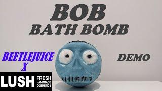 LUSH 'BOB' BATH BOMB DEMO/BEETLEJUICE/BETELGEUSE