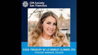Corporate Treasury w/ Liz Morley Olinger, CFA - Treasury Manager at Zscaler