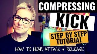 How To Compress Kick Drum - A Step By Step Tutorial (everything you need to know)