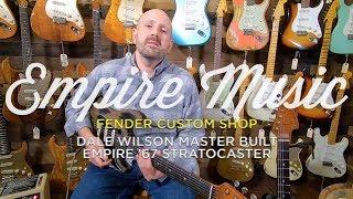 Fender Custom Shop Dale Wilson Masterbuilt Empire '67 Stratocaster - AN EMPIRE MUSIC EXCLUSIVE