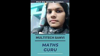 find the missing number / maths solutions / maths trick / multitech sanvi /