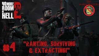 No More Room In Hell 2:  "Ranting, Surviving & Extracting!" - Stop Breaking the Game!