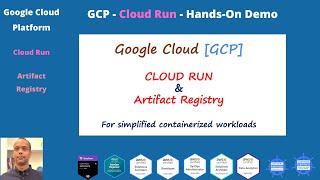 GCP Cloud Run and Artifact Registry Demo For Containerized Workloads