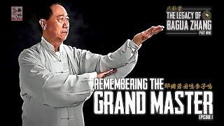 Remembering the Bagua Grandmaster Ep.01 - Legacy of Bagua Zhang Part 9