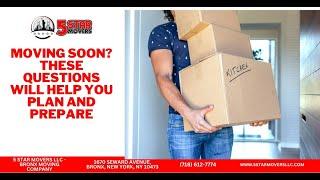 Moving Soon? These Questions Will Help You Plan and Prepare | 5 Star Movers LLC