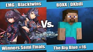 The Big Blue #16 Winners Semi Finals - EMG | Blacktwins (Aegis) vs BOXX | DKbill (Steve)