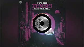 Birat Bitz, Daleth Fasola - Tensei (Original Mix)