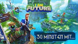 30 Minuten mit...  I AM FUTURE (Demo) | Wenn PIXAR Endzeit machen würde. | Gameplay/deutsch