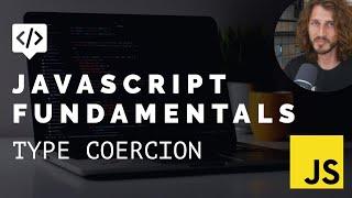 JS Fundamentals - Type Coercion