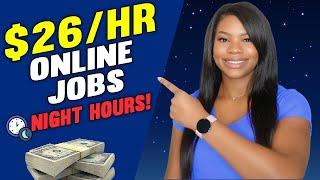 Hiring Immediately Work-From-Home Jobs | Night Hours | Paying Up to $26/Hour!