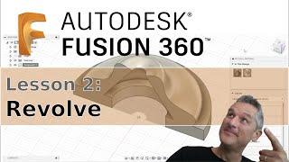 Fusion 360 : 02 : Revolve