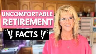 Uncomfortable Retirement Facts I wish I knew