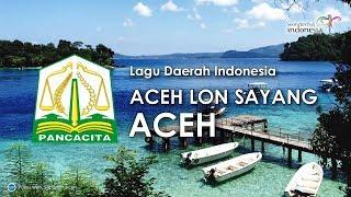 Aceh Lon Sayang - Lagu Daerah Aceh (Lirik dan Terjemahan)